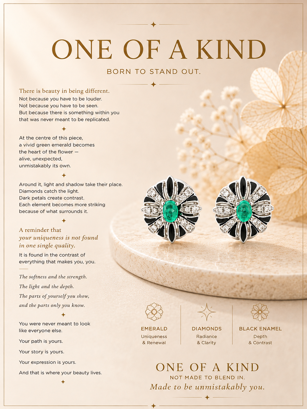 ONE OF A KIND - Born to stand apart.