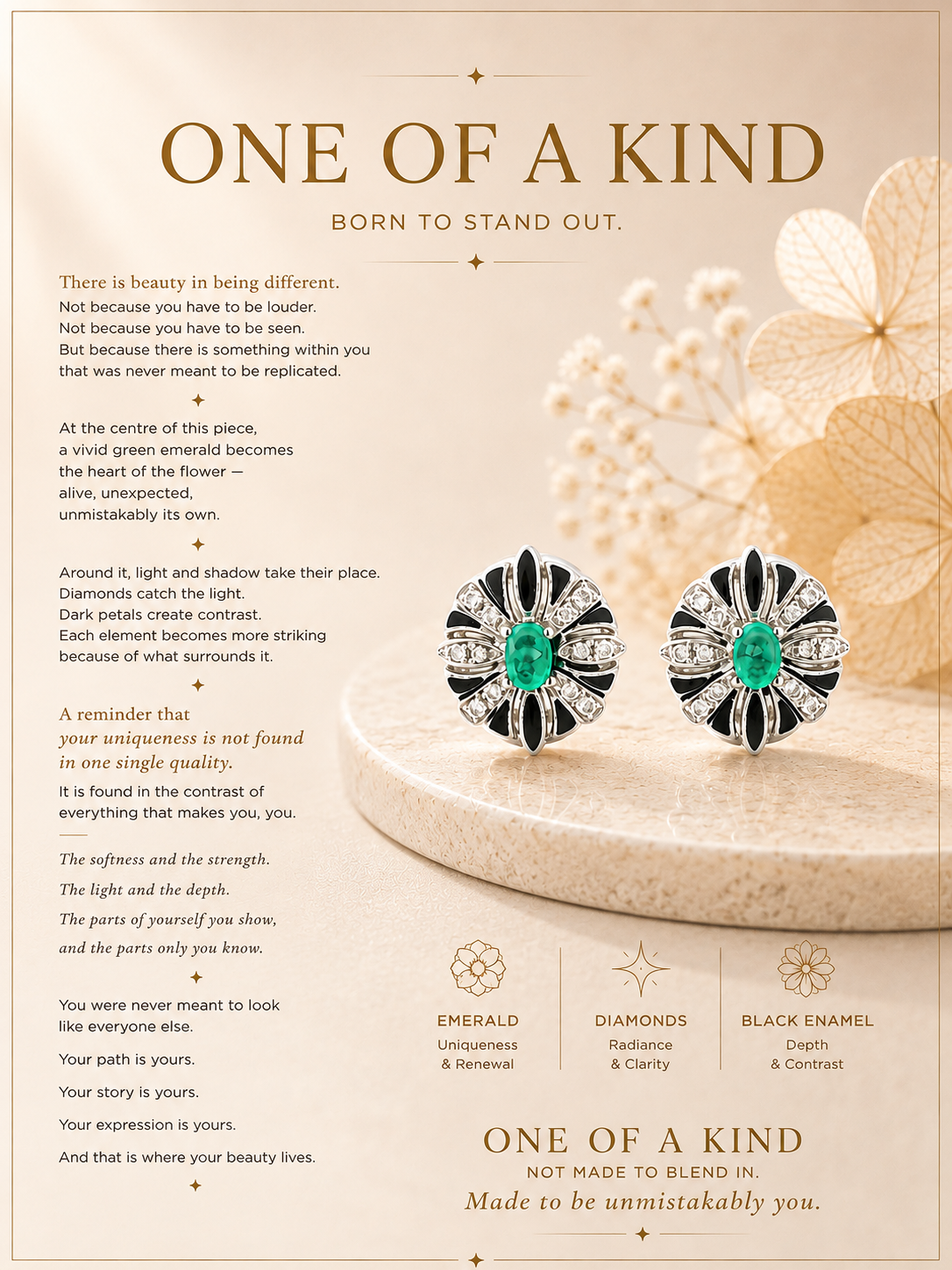ONE OF A KIND - Born to stand apart.